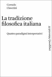 La tradizione filosofica italiana. Quattro paradigmi interpretativi