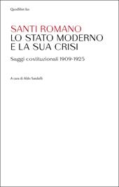 Lo Stato moderno e la sua crisi. Saggi costituzionali 1909-1925