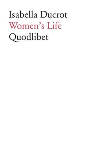 Women's life - Isabella Ducrot - Libro Quodlibet 2021, Fabula picta | Libraccio.it