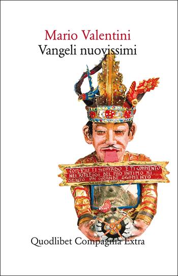 Vangeli nuovissimi - Mario Valentini - Libro Quodlibet 2021, Compagnia Extra | Libraccio.it