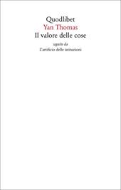 Il valore delle cose seguito da L'artificio delle istituzioni