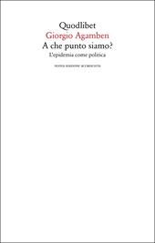 A che punto siamo? L'epidemia come politica. Nuova ediz.