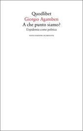 A che punto siamo? L'epidemia come politica. Nuova ediz.