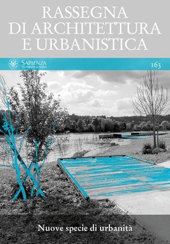 Rassegna di architettura e urbanistica. Vol. 163: Nuove specie di urbanità.  - Libro Quodlibet 2021, Rassegna di architettura e urbanistica | Libraccio.it