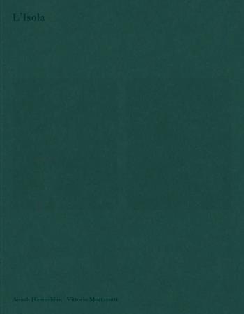 L'isola. Yonaguni 2018-2020. Ediz. a colori - Anush Hamzehian, Vittorio Mortarotti - Libro Quodlibet 2021, Libri d'artista | Libraccio.it