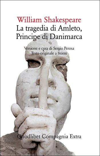 La tragedia di Amleto, Principe di Danimarca - William Shakespeare - Libro Quodlibet 2023, Compagnia Extra | Libraccio.it