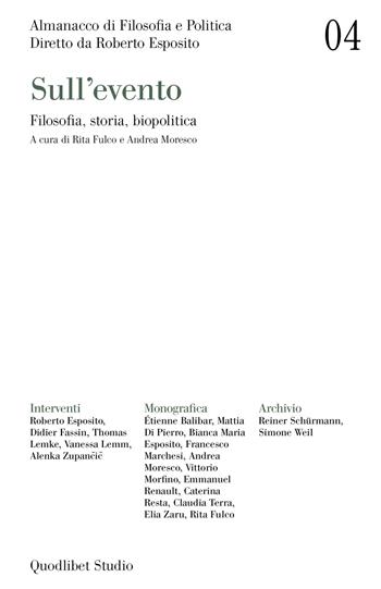 Almanacco di filosofia e politica. Vol. 4: Sull'evento. Filosofia, storia, biopolitica  - Libro Quodlibet 2022, Quodlibet Studio. Città e paesaggio. Fuori formato | Libraccio.it