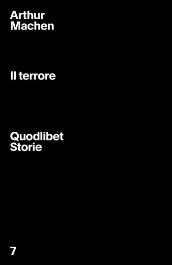 Il terrore - Arthur Machen - Libro Quodlibet 2022, Quodlibet Storie | Libraccio.it