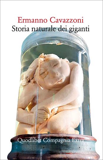 Storia naturale dei giganti. Nuova ediz. - Ermanno Cavazzoni - Libro Quodlibet 2021, Compagnia Extra | Libraccio.it