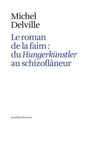 Le roman de la faim: du «Hungerkünstler» au «schizoflâneur»