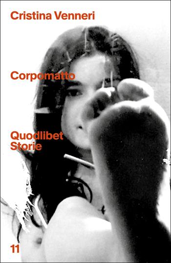 Corpomatto - Cristina Venneri - Libro Quodlibet 2022, Quodlibet Storie | Libraccio.it