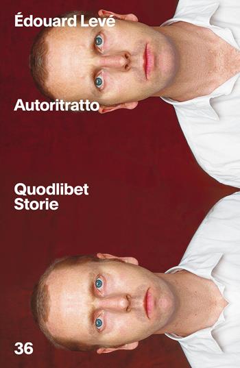 Autoritratto - Édouard Levé - Libro Quodlibet 2025, Quodlibet Storie | Libraccio.it