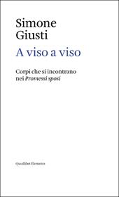 A viso a viso. Corpi che si incontrano nei Promessi sposi