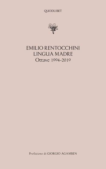 Lingua madre. Ottave 1994-2019 - Emilio Rentocchini - Libro Quodlibet 2022, Ardilut | Libraccio.it
