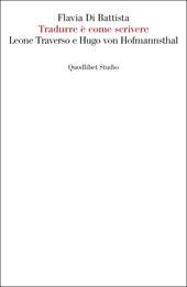 Tradurre è come scrivere. Leone Traverso e Hugo von Hofmannsthal