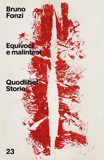Equivoci e malintesi - Bruno Fonzi - Libro Quodlibet 2023, Quodlibet Storie | Libraccio.it