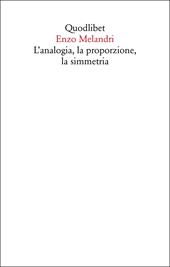 L'analogia, la proporzione, la simmetria
