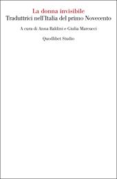 La donna invisibile. Traduttrici nell'Italia del primo Novecento
