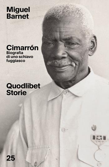 Cimarrón. Biografia di uno schiavo fuggiasco - Miguel Barnet - Libro Quodlibet 2024, Quodlibet Storie | Libraccio.it