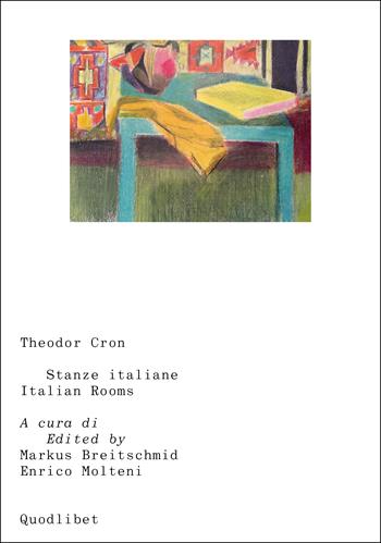 Stanze italiane-Italian rooms. Ediz. bilingue - Theodor Cron - Libro Quodlibet 2024, Quodlibet Studio. Città e paesaggio. Fuori formato | Libraccio.it