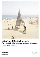 Urbanisti italiani all’estero. Piani e studi della seconda metà del XX secolo. Ediz. italiana e inglese