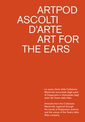 Artpod. Ascolti d'arte-Art for the ears. Ediz. a colori