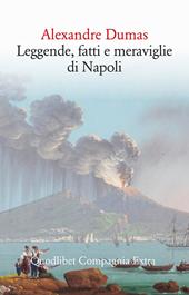 Leggende, fatti e meraviglie di Napoli