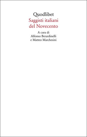 Saggisti italiani del Novecento  - Libro Quodlibet 2025, Saggi | Libraccio.it