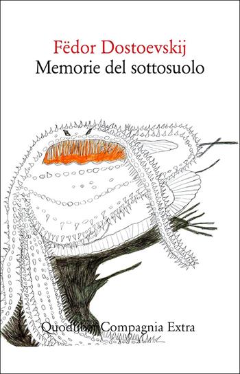 Memorie del sottosuolo - Fëdor Dostoevskij - Libro Quodlibet 2025, Compagnia Extra | Libraccio.it