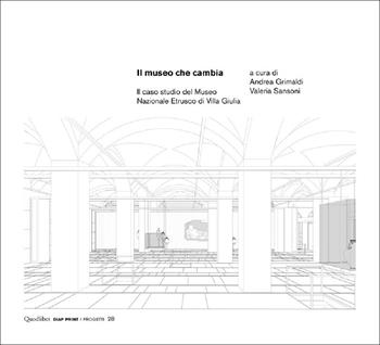 Il museo che cambia. Il caso studio del Museo Nazionale Etrusco di Villa Giulia  - Libro Quodlibet 2025, DiAP PRINT | Libraccio.it