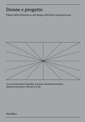 Donne e progetto. Figure dell'architettura e del design nell'Italia contemporanea