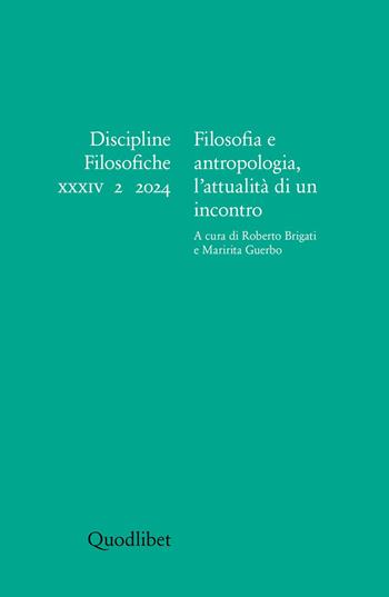 Discipline filosofiche. Ediz. italiana e inglese (2024). Vol. 2: Filosofia e antropologia, l'attualità di un incontro  - Libro Quodlibet 2025, Discipline filosofiche | Libraccio.it