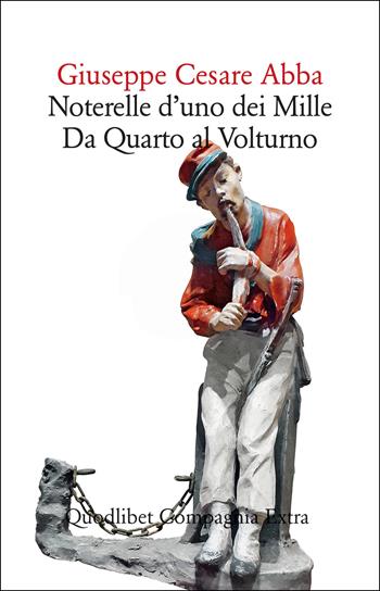 Da Quarto al Volturno. Noterelle d'uno dei Mille - Giuseppe Cesare Abba - Libro Quodlibet 2025, Compagnia Extra | Libraccio.it