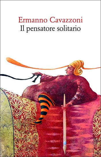 Il pensatore solitario - Ermanno Cavazzoni - Libro Quodlibet 2025, Compagnia Extra | Libraccio.it