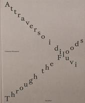 Attraverso i diluvi-Through the foods. Ediz. multilingue