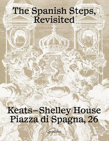 The spanish Steps, revisited. Ediz. bilingue  - Libro Quodlibet 2025, Cataloghi | Libraccio.it