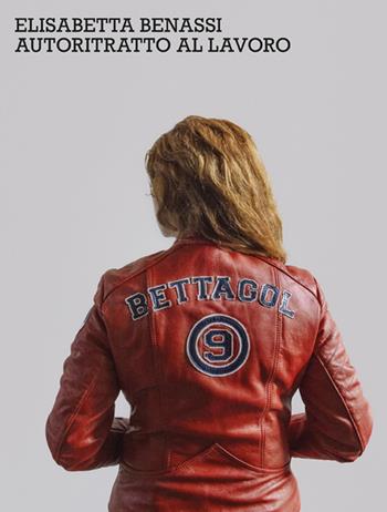 Autoritratto al lavoro. Ediz. italiana e inglese - Elisabetta Benassi - Libro Quodlibet 2025, Quodlibet arte. Cataloghi | Libraccio.it