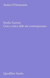 Emilio Garroni. Crisi e critica delle arti contemporanee
