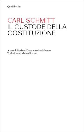 Il custode della Costituzione - Carl Schmitt - Libro Quodlibet 2026, Ius | Libraccio.it