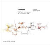 I'm a market. Restyling dei mercati plateatici del IX Municipio di Roma