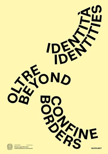 Identità oltre confine-Identities beyond borders. Ediz. bilingue  - Libro Quodlibet 2025, Quodlibet arte. Cataloghi | Libraccio.it