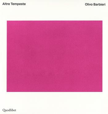 Altre tempeste. Ediz. italiane e inglese - Olivo Barbieri - Libro Quodlibet 2025, Fotografia | Libraccio.it