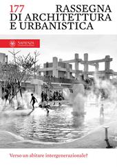 Rassegna di architettura e urbanistica. Vol. 177: Verso un abitare intergenerazionale?