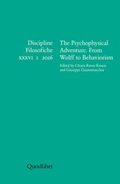 Discipline filosofiche. Ediz. italiana e inglese (2026). Vol. 36: The psychophysical adventure. From Wolff to Behaviorism