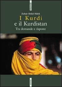 I kurdi e il Kurdistan. Tra domande e risposte - Zuhair Abdul-Malek - Libro Futura 2002, Materiali | Libraccio.it