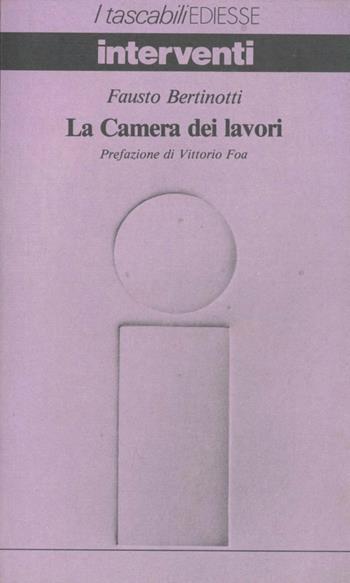 La Camera dei lavori - Fausto Bertinotti - Libro Futura Editrice 1994 | Libraccio.it