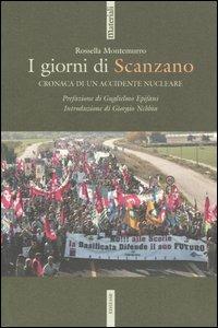I giorni di Scanzano. Cronaca di un accidente nucleare - Rossella Montemurro - Libro Futura Editrice 2004, Materiali | Libraccio.it