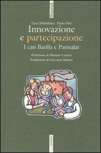 Innovazione e partecipazione. I casi Barilla e Parmalat - Luca Delsoldato, Paolo Pini - Libro Futura 2005, Materiali | Libraccio.it