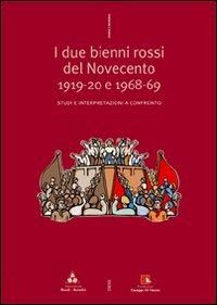 Due bienni rossi del Novecento 19-20 e 68-69. Studi e interpretazioni a confronto - Luigi Falossi, Fabrizio Loreto - Libro Futura Editrice 2006, Storia e memoria | Libraccio.it