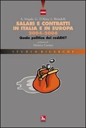 Salari e contratti in Italia e in Europa 2004-2006. Quale politica dei redditi?